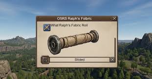 OSRS Ralph’s Fabric Roll: An Ultimate Guide